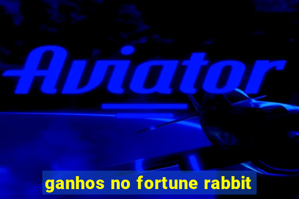 ganhos no fortune rabbit